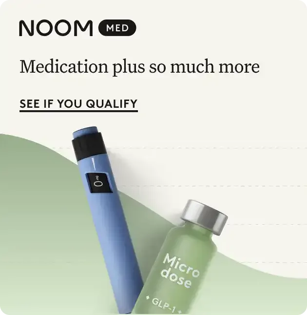 Noom Med. Medication plus so much more. See if you qualify.