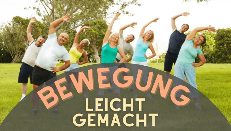 Bewegung leicht gemacht